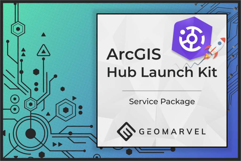 Arcgis Hub Launch Kit Geomarvel