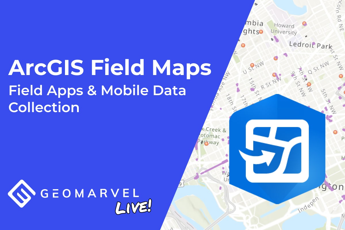 Arcgis Field Maps Geomarvel