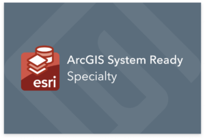 ArcGIS System Ready